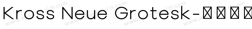 Kross Neue Grotesk字体转换